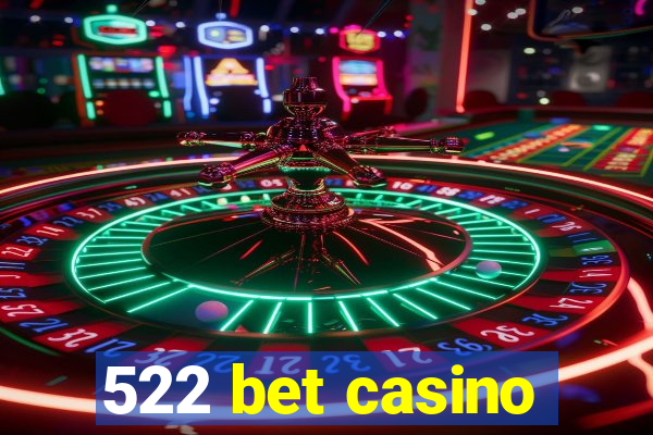 522 bet casino